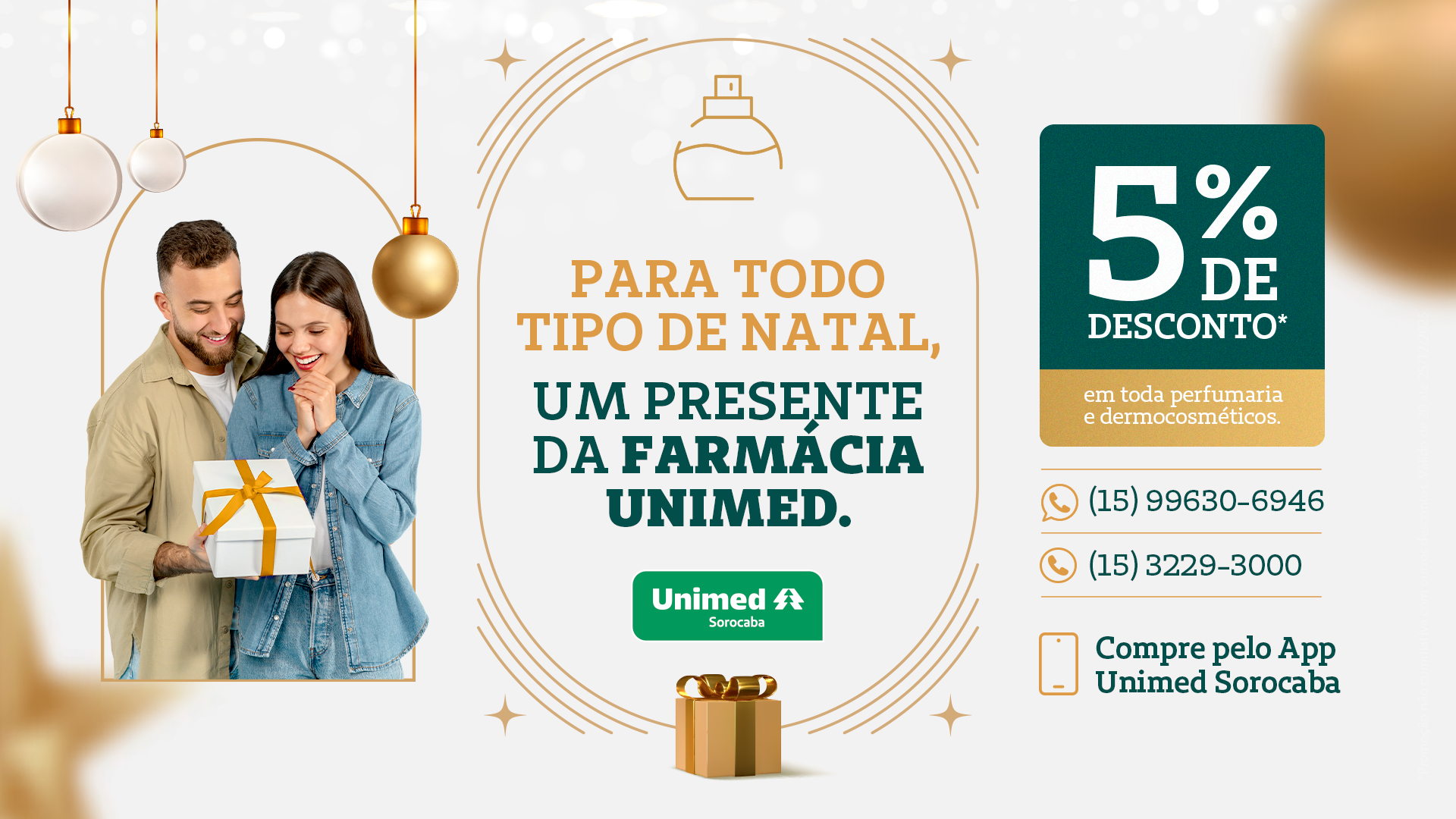 Para todo tipo de natal, um presente da farmácia Unimed. 